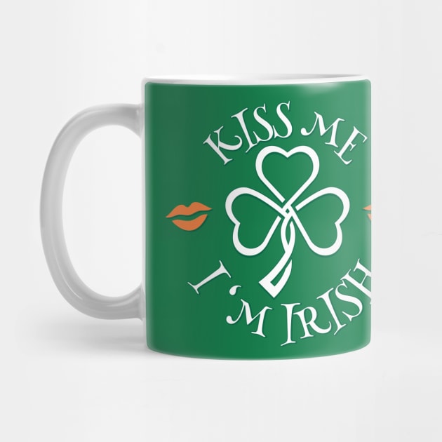 Kiss me I'm Irish. by Alex Birch